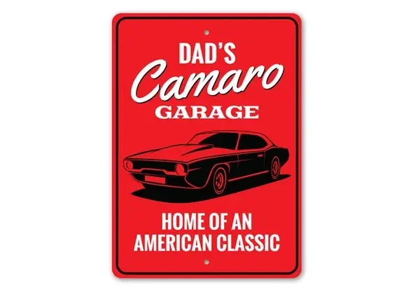 Dad's Camaro Garage Home Of An American Classic - Aluminum Sign 1