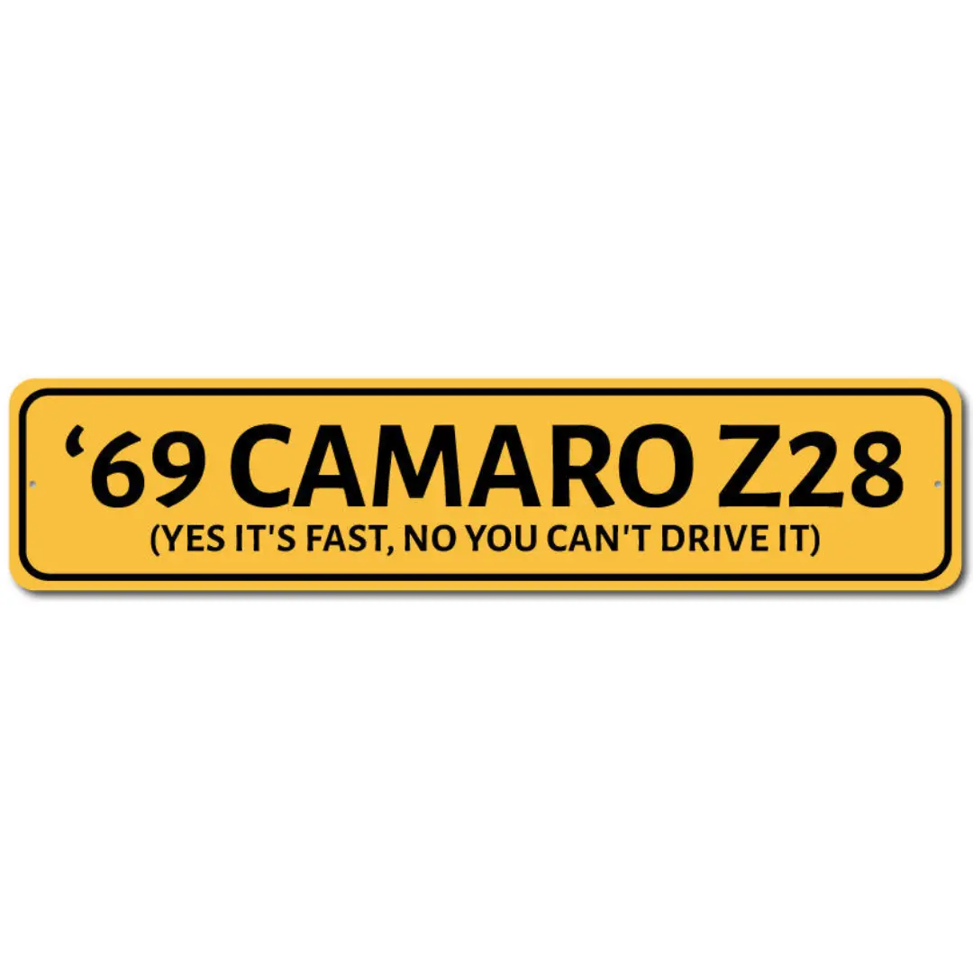 '69 Camaro Z28 - Yes It's Fast - Aluminum Sign 1