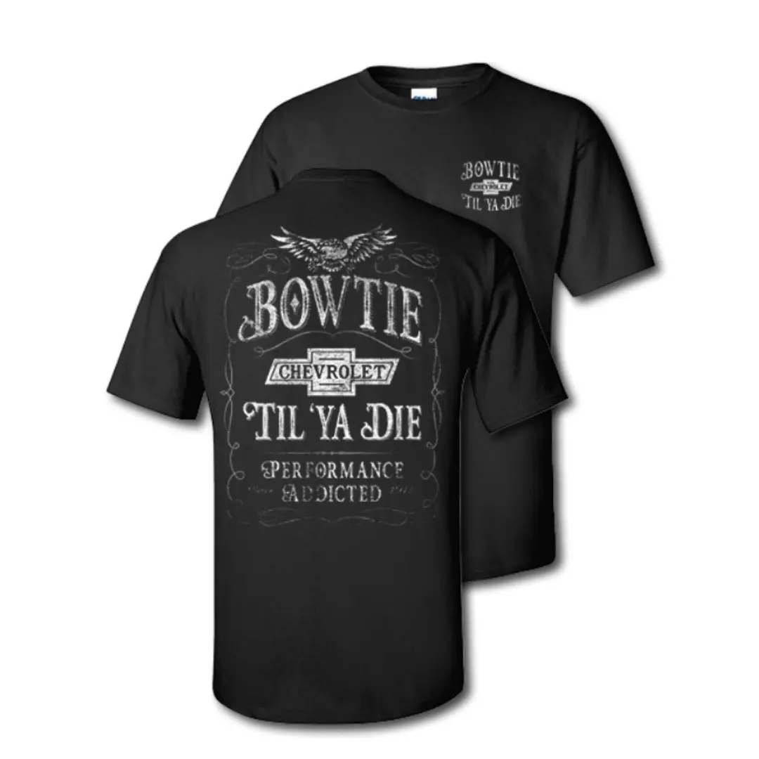 Chevrolet Black Bowtie Till Ya Die Performance Addicted T-Shirt 1