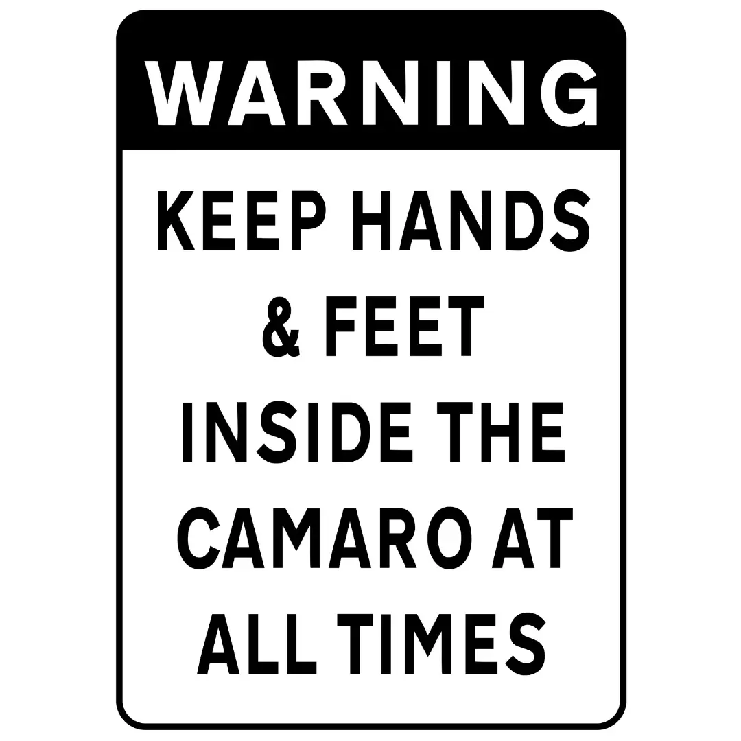 Chevy Camaro - Keep Hands & Feet Inside - Aluminum Wall Sign 1