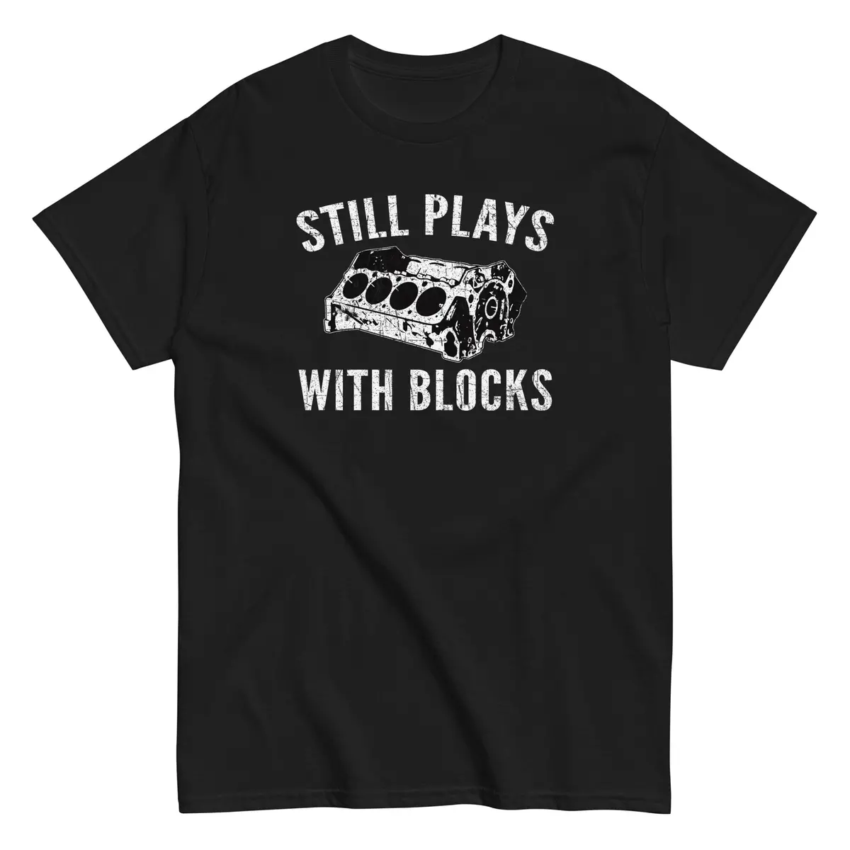 Car Enthusiast T-Shirt, Mens Still Plays With Blocks Shirt, Mechanic Tee, 1